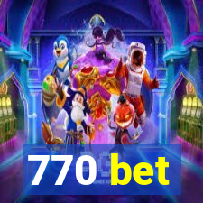 770 bet